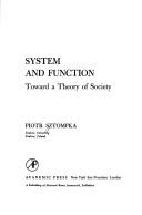 Cover of: System and function: toward a theory of society. by Piotr Sztompka