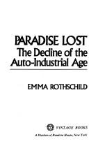 Cover of: Paradise lost: the decline of the auto-industrial age.