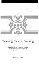 Cover of: Teaching creative writing. by Conference on Teaching Creative Writing (1973 Library of Congress)