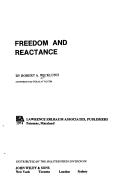 Freedom and reactance by Robert A. Wicklund