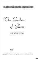 Cover of: The Duchess of Glover by Herbert Kubly