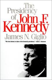 Cover of: The presidency of John F. Kennedy by James N. Giglio