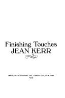 Cover of: Finishing touches by Jean Kerr