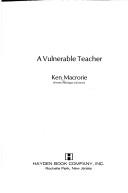 Cover of: A vulnerable teacher.