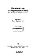Cover of: Manufacturing management systems: new challenges and profit opportunities. by Edited by Fred Gruenberger. Produced by Informatics Inc.