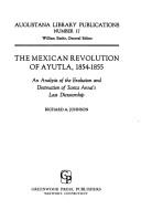 Cover of: The Mexican revolution of Ayutla, 1854-1855 by Richard Abraham Johnson