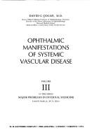 Cover of: Ophthalmic manifestations of systemic vascular disease by David G. Cogan