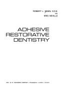 Cover of: Adhesive restorative dentistry by Robert L. Ibsen