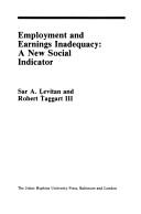 Cover of: Employment and earnings inadequacy: a new social indicator