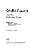 Cover of: Conflict sociology: toward an explanatory science.