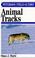 Cover of: A field guide to animal track