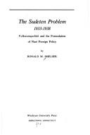 Cover of: Sudeten problem, 1933-1938: Volkstumspolitik and the formulation of Nazi foreign policy