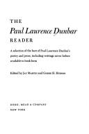 Cover of: The Paul Laurence Dunbar reader: a selection of the best of Paul Laurence Dunbar's poetry and prose, including writings never before available in book form