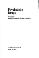 Cover of: Psychedelic drugs. by Brian Wells