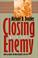 Cover of: Closing with the enemy