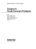 Surgery in acute coronary problems by Watts R. Webb