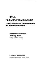 Cover of: The youth revolution: the conflict of generations in modern history