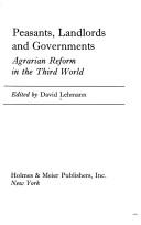 Cover of: Peasants, landlords, and governments: agrarian reform in the Third World