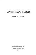 Cover of: Matthew's hand. by Larson, Charles., Charles Larson