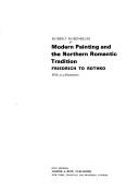 Modern painting and the northern romantic tradition by Rosenblum, Robert., Robert Rosenblum