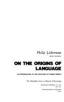 Cover of: On the origins of language: an introduction to the evolution of human speech.