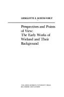Cover of: Perspectives and points of view: the early works of Wieland and their background