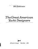 Cover of: The great American yacht designers