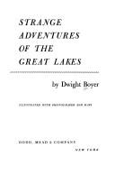 Strange adventures of the Great Lakes by Dwight Boyer