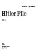 Cover of: The Hitler file by Frederic V. Grunfeld