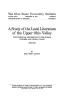 Cover of: A study of the local literature of the Upper Ohio Valley: with especial reference to the early pioneer and Indian tales, 1820-1840