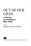 Cover of: Out of our lives: a selection of contemporary Black fiction.
