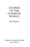 Cover of: Utopias of the classical world