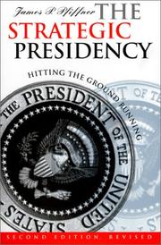 Cover of: The strategic presidency: hitting the ground running