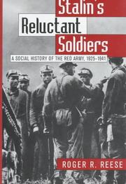 Cover of: Stalin's reluctant soldiers: a social history of the Red Army, 1925-1941