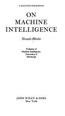 Cover of: On machine intelligence. by Donald Michie