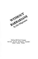 Cover of: Without barbarians.