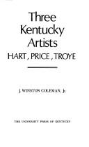 Cover of: Three Kentucky artists--Hart, Price, Troye