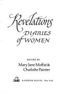 Cover of: Revelations: diaries of women