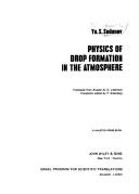 Physics of drop formation in the atmosphere by Sedunov, I͡U. S.