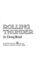 Cover of: Rolling Thunder: a personal exploration into the secret healing powers of an American Indian medicine man.