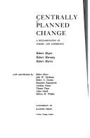 Cover of: Centrally planned change by Robert R. Mayer, Robert Moroney, Robert Morris