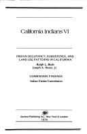 Cover of: Indian occupancy, subsistence, and land use patterns in California