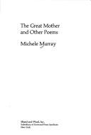Cover of: The great mother and other poems