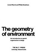 Cover of: The geometry of environment: an introduction to spatial organization in design