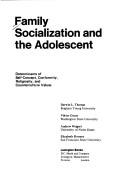 Cover of: Family socialization and the adolescent: determinants of self-concept, conformity, religiosity and counterculture values