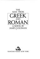 The man from Greek and Roman by James Goldman