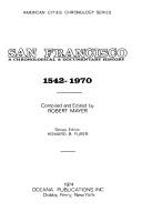 Cover of: San Francisco: a chronological & documentary history, 1542-1970 by Mayer, Robert