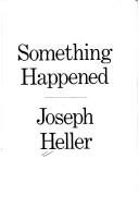 Cover of: Something happened. by Joseph Heller