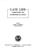 Cover of: Late life; communities and environmental policy