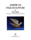 American folk sculpture by Robert Charles Bishop